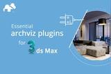 10個建筑可視化必備3dmax插件