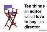 剪輯師給導演的十大實用建議，導演們請注意啦